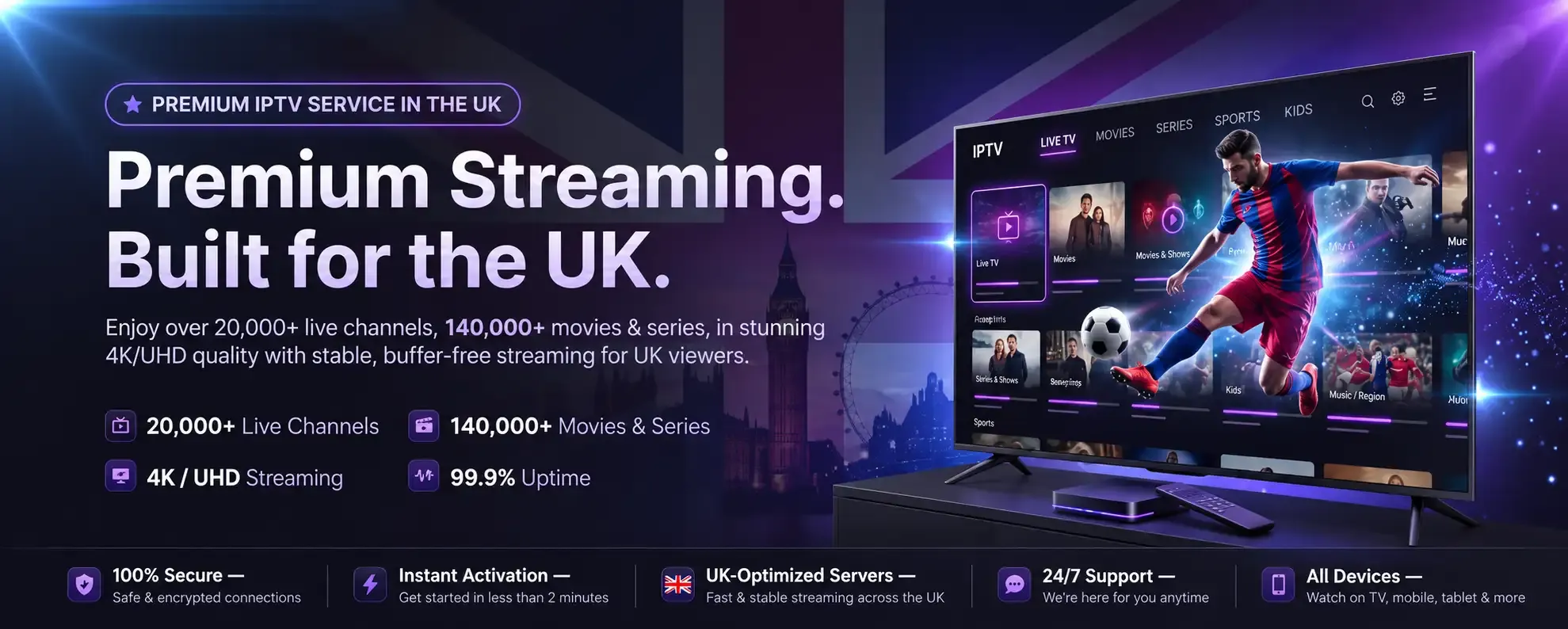 premium IPTV service with 20,000 live channels and 140,000 movies in 4K UHD.